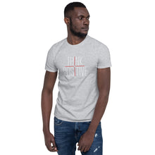Load image into Gallery viewer, Think Positive Unisex Tee