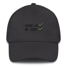 Load image into Gallery viewer, Wake Up Be Dope Dad hat
