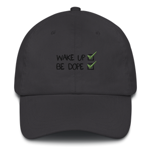 Wake Up Be Dope Dad hat