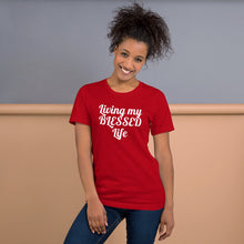 Load image into Gallery viewer, Living My Blessed Life Unisex Tee