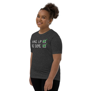 Youth Wake Up be Dope T-Shirt